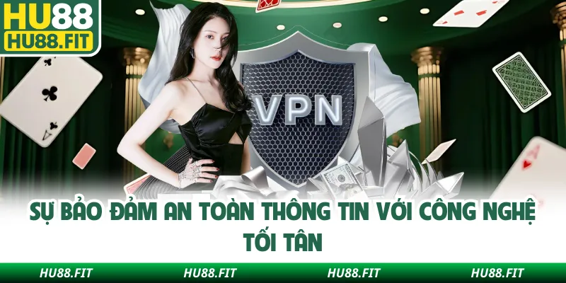 Sự bảo đảm an toàn thông tin với công nghệ tối tân
